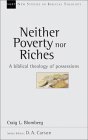 Neither Poverty or Riches (New Studies in Biblical Theology)